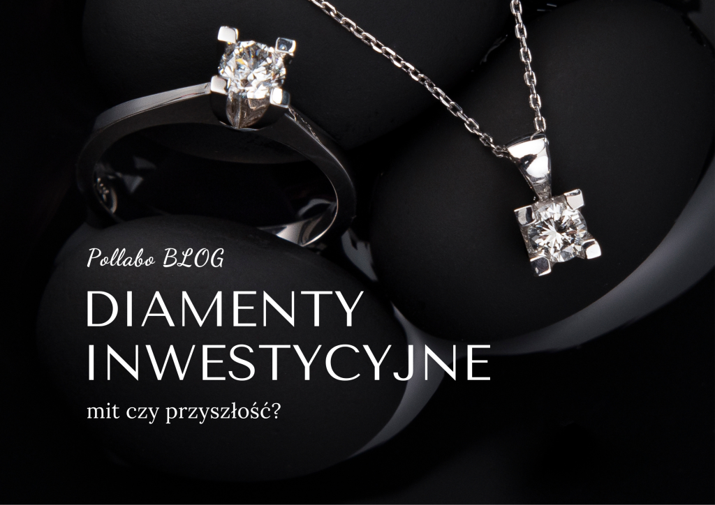 Diamenty inwestycyjne – mit czy przyszłość?